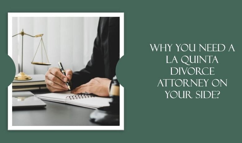 La Quinta Divorce Attorney